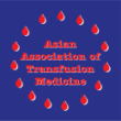 Asian Association of Transfusion Medicine